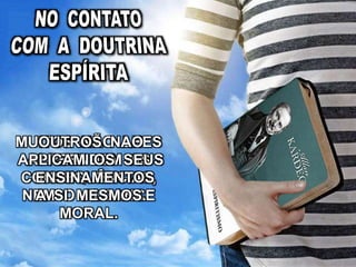 MUITOS NÃO LHES
APREENDEM AS
CONSEQUÊNCIAS,
NEM O ALCANCE
MORAL.
OUTROS NAO
APLICAM OS SEUS
ENSINAMENTOS
A SI MESMOS.
 