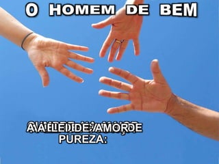 CUMPRE NA MAIOR
PUREZA:
A LEI DE JUSTIÇAA LEI DE CARIDADEA LEI DE AMOR
 