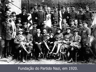 Fundação do Partido Nazi, em 1920.
 