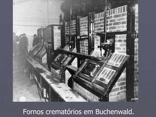 Fornos crematórios em Buchenwald.
 