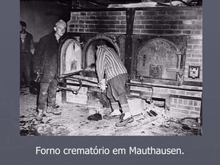 Forno crematório em Mauthausen.
 