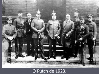 O Putch de 1923.
 