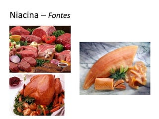 Niacina – Fontes  