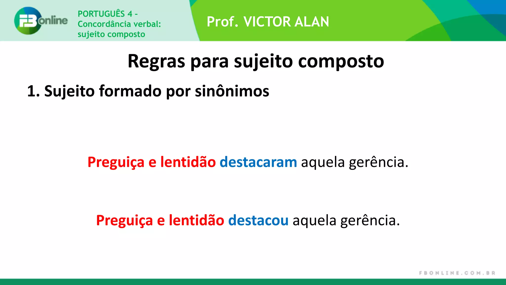 AULA 19- CONCORDÂNCIA VERBAL II - Sujeito composto.ppt