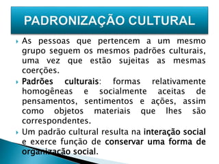 Aula 19 - Identidade Cultural - padronização e diversidade | PPT