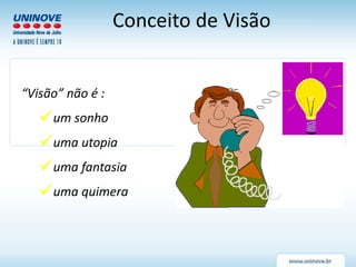 Aula1a missão visão