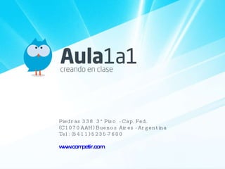 Piedras 338  3° Piso  - Cap. Fed. (C1070AAH) Buenos Aires - Argentina Tel: (5411) 5235-7600 www.competir.com 