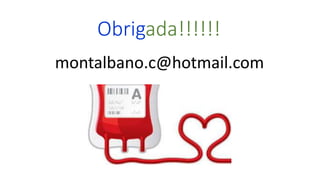 Obrigada!!!!!!
montalbano.c@hotmail.com
 