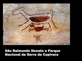 São Raimundo Nonato e Parque
Nacional da Serra da Capivara
 