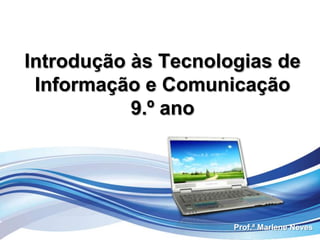 Introdução às Tecnologias de Informação e Comunicação9.º ano 