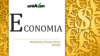 CONOMIA
Wanderley Pivatto Brum
2020|2
 