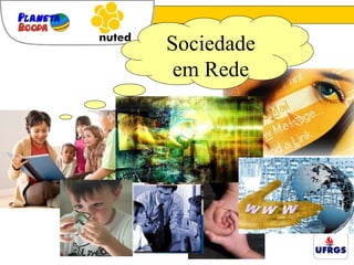 Sociedade em Rede 