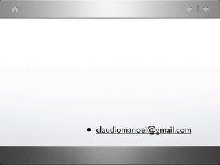 • claudiomanoel@gmail.com
 