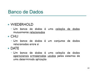 Banco de Dados
18
 