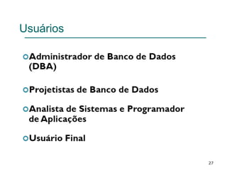 Usuários
27
 
