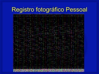 Registro fotográfico Pessoal
 