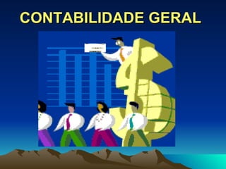 CONTABILIDADE GERAL 