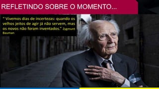 REFLETINDO SOBRE O MOMENTO...
 