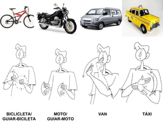 BICLICLETA/ GUIAR-BICILETA MOTO/ GUIAR-MOTO VAN TÁXI 