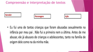 Compreensão e interpretação de textos
 