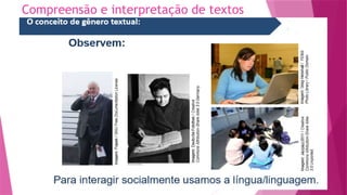 Compreensão e interpretação de textos
 