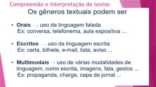 Compreensão e interpretação de textos
 