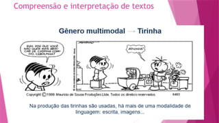 Compreensão e interpretação de textos
 