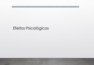 Imp039.00
Efeitos Psicológicos
 