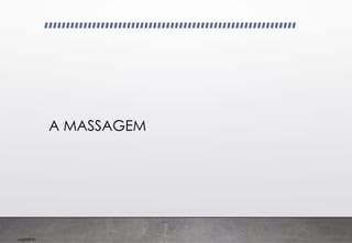 Imp039.00
A MASSAGEM
 
