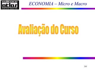 ECONOMIA – Micro e Macro
205
 