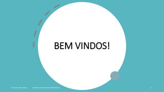 BEM VINDOS!
Prof. Me. Felipe Viana | linkedin.com/in/datasciencefelipeviana 2
 