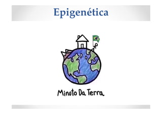 Epigenética
 