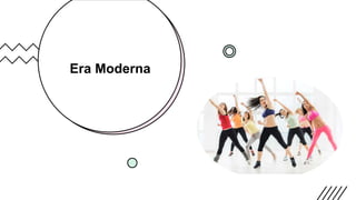 Era Moderna
 