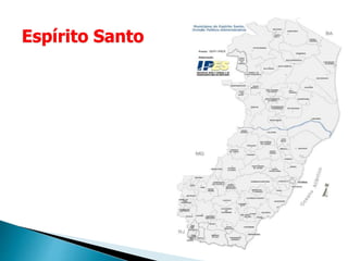 Espírito Santo
 
