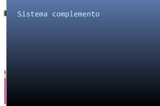 Sistema complemento
 