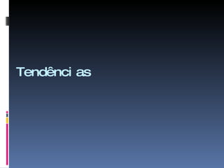 Tendências 