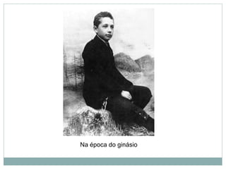 Na época do ginásio
 