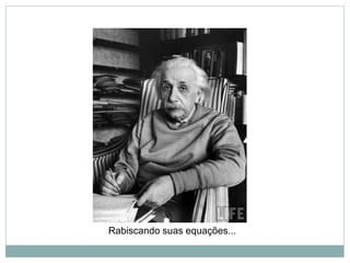 Rabiscando suas equações...
 