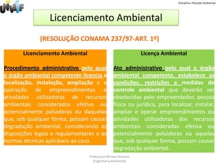 Disciplina: Poluição AmbientalCONAMAÉ da competência do CONAMA: estabelecer, privativamente, normas e padrões nacionais de controle da poluição causada por veículos automotores, aeronaves e embarcações, mediante audiência dos Ministérios competentes;