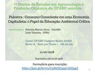 26
Formulário para inscrição:
https://goo.gl/forms/Co0GQCqjyCsGIQyp2
 