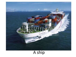 A ship