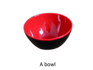 A bowl