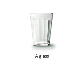 A glass