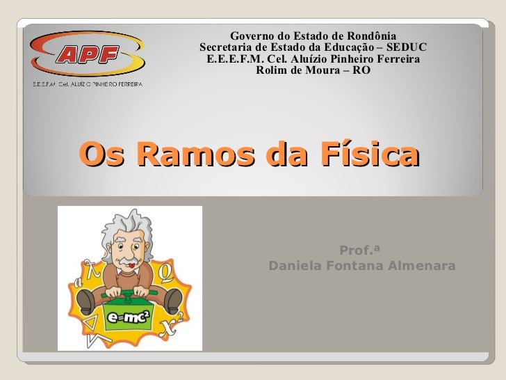 Que Ramo Da Fisica Estuda As Causas Dos Movimentos