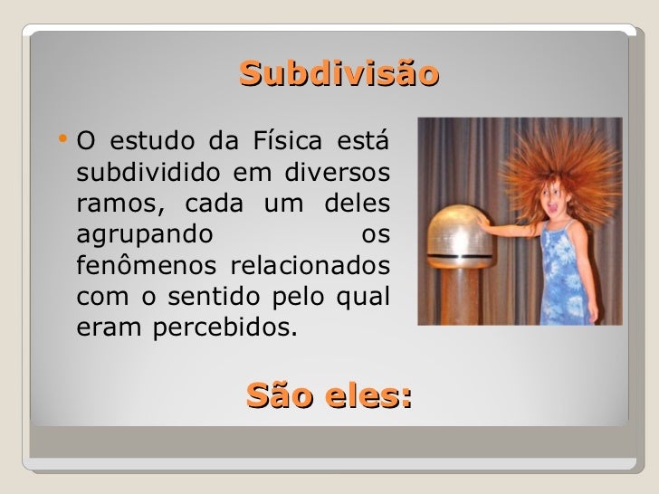 Aula 1 ramos da física Aula 1 ramos da física