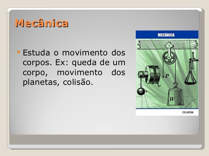Que Ramo Da Fisica Estuda As Causas Dos Movimentos