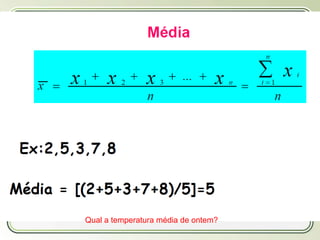 Título
Texto...
Qual a temperatura média de ontem?
 