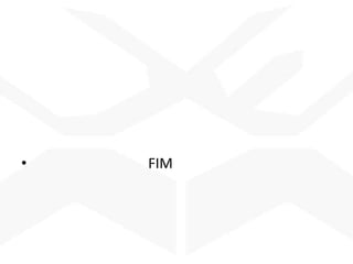 • FIM
 