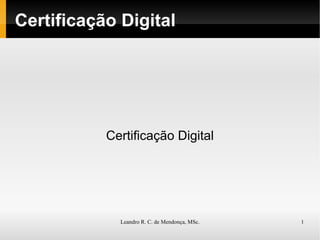 Certificação Digital Certificação Digital 