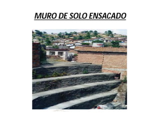 MURO DE SOLO ENSACADO
 
